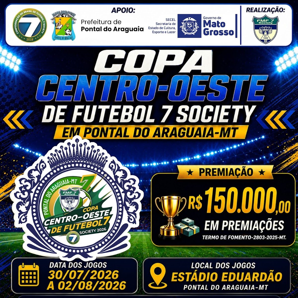 Pontal do Araguaia sediará a Copa Centro-Oeste de Futebol 7 Society com R$ 150 mil em premiações